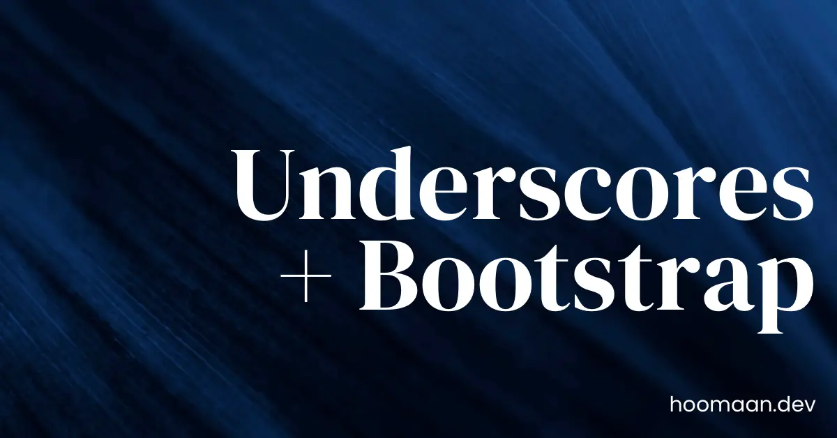 Read more about the article Underscores + Bootstrap